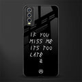 if you miss me its too late glass case for vivo y20svivo y20avivo y20g image
