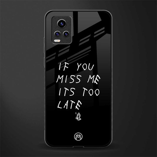 if you miss me its too late glass case for vivo v20 image