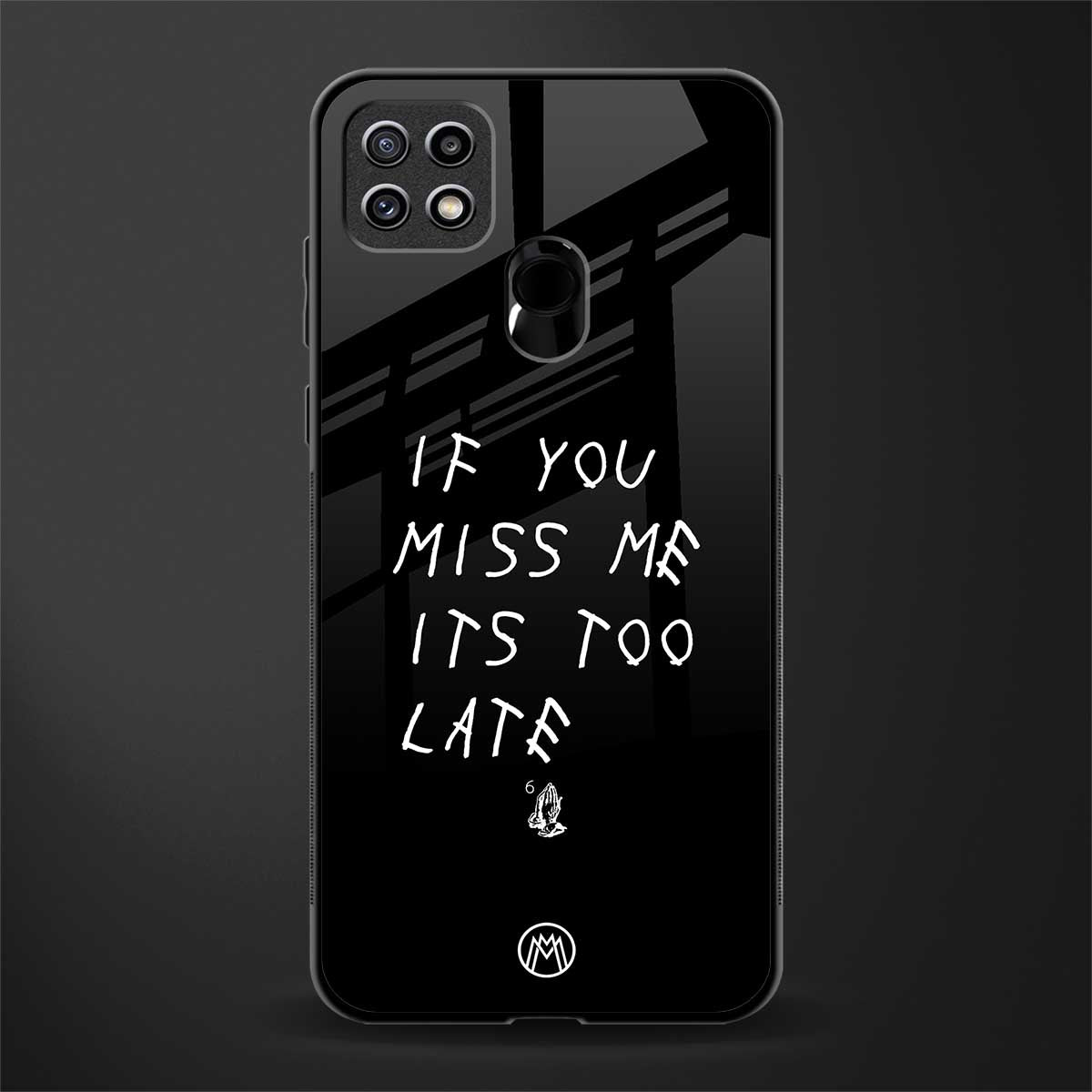 if you miss me its too late glass case for oppo a15 image