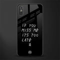 if you miss me its too late glass case for redmi 9i image
