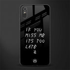 if you miss me its too late glass case for redmi 9i image