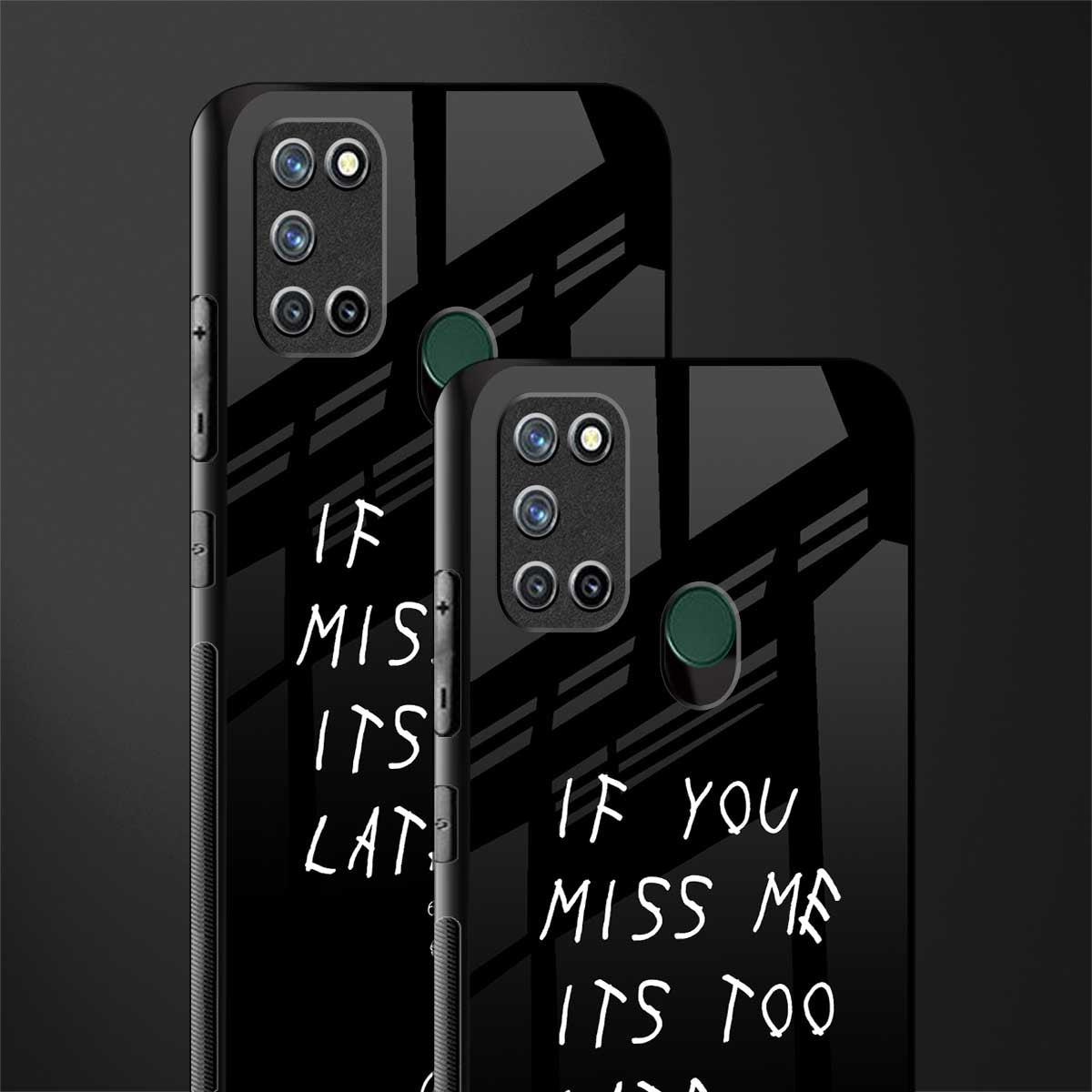 if you miss me its too late glass case for realme 7i image-2