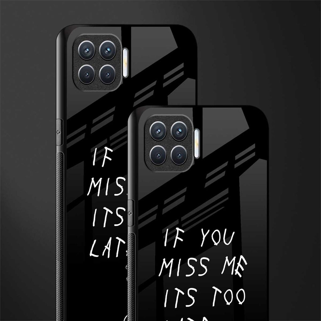 if you miss me its too late glass case for oppo f17 image-2