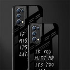 if you miss me its too late glass case for oppo reno 5 pro image-2