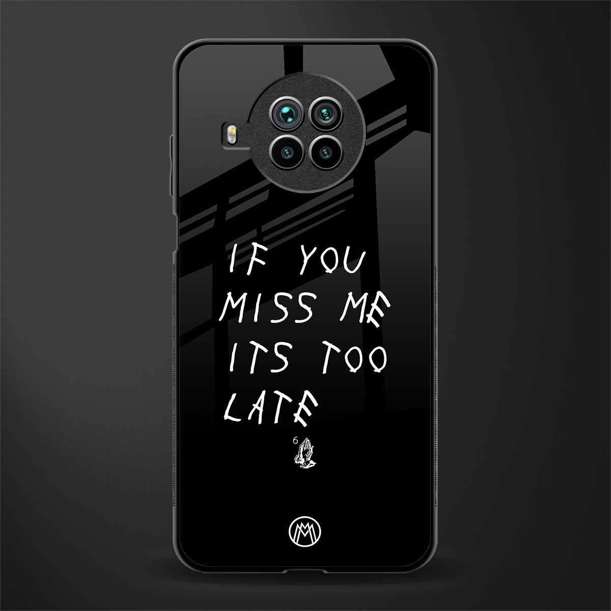 if you miss me its too late glass case for mi 10i image