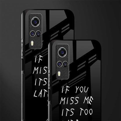 if you miss me its too late glass case for vivo y51a image-2