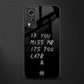 if you miss me its too late glass case for vivo y31 image