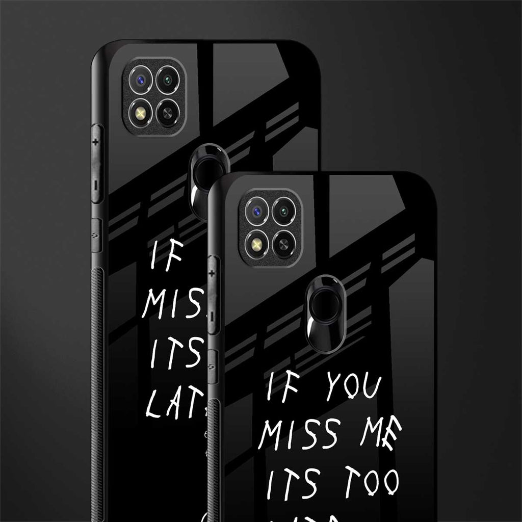 if you miss me its too late glass case for redmi 9c image-2