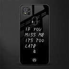 if you miss me its too late glass case for redmi 9c image
