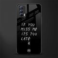 if you miss me its too late glass case for realme x7 image