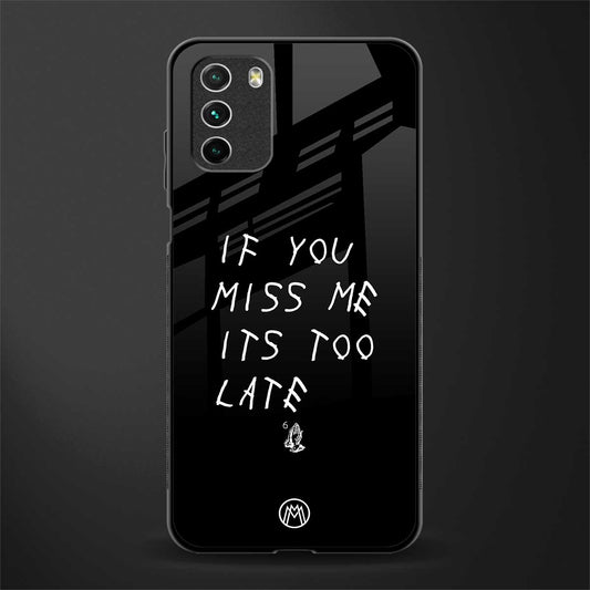 if you miss me its too late glass case for poco m3 image