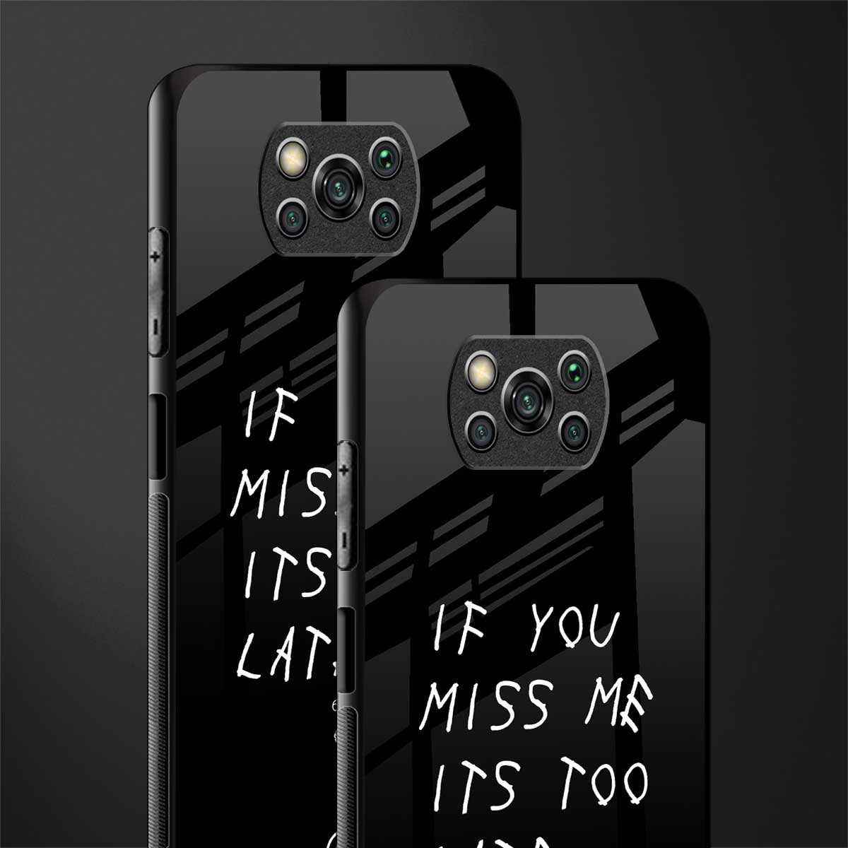 if you miss me its too late glass case for poco x3 image-2
