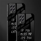 if you miss me its too late glass case for samsung galaxy f62 image-2