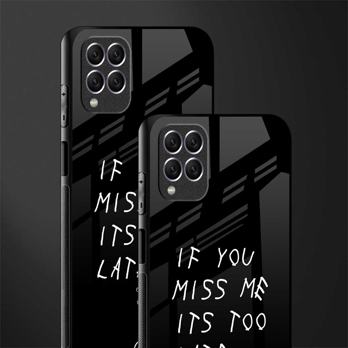 if you miss me its too late glass case for samsung galaxy f62 image-2