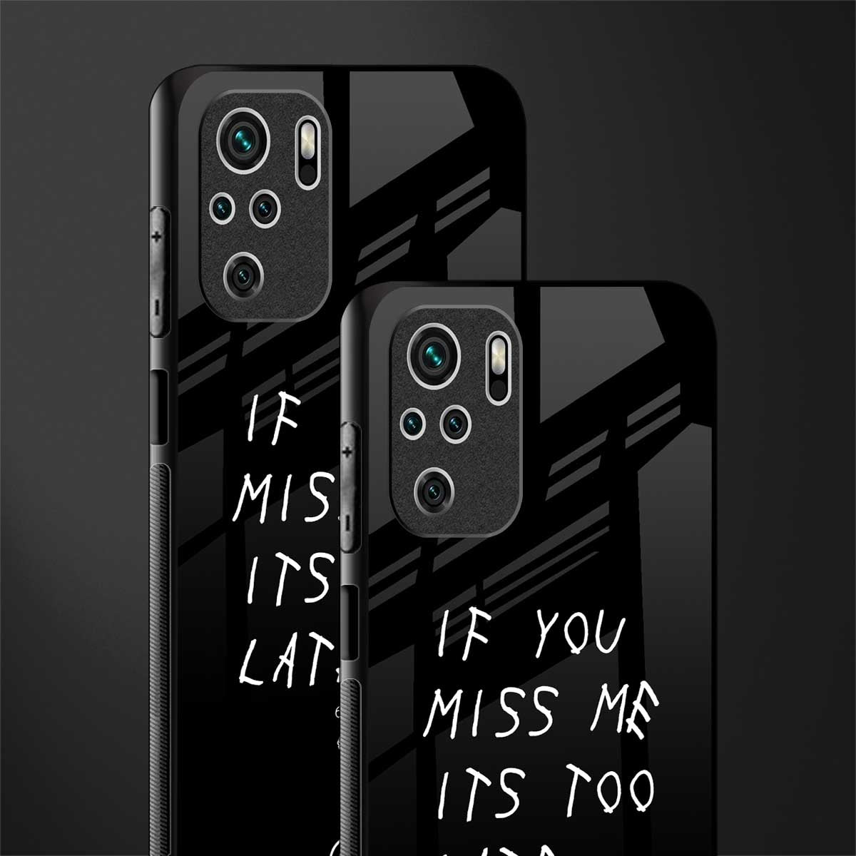 if you miss me its too late glass case for redmi note 10s image-2