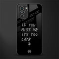 if you miss me its too late glass case for redmi note 10s image