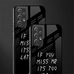 if you miss me its too late glass case for samsung galaxy a72 image-2