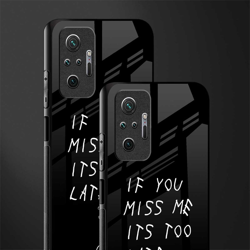 if you miss me its too late glass case for redmi note 10 pro image-2