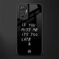 if you miss me its too late glass case for redmi note 10 pro image