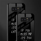 if you miss me its too late glass case for samsung galaxy note 8 image-2