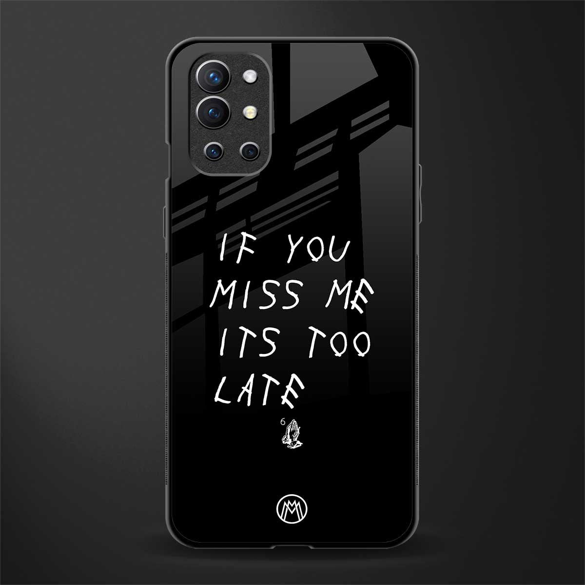 if you miss me its too late glass case for oneplus 9r image