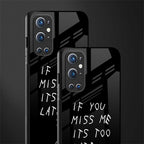 if you miss me its too late glass case for oneplus 9 pro image-2
