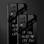 if you miss me its too late glass case for realme 8 5g image-2