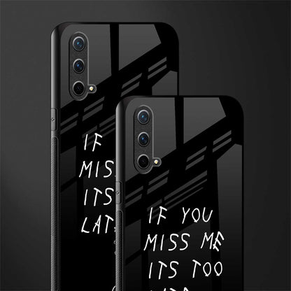 if you miss me its too late glass case for oneplus nord ce 5g image-2