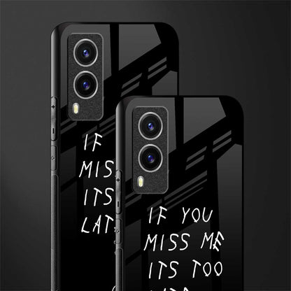 if you miss me its too late glass case for vivo v21e 5g image-2