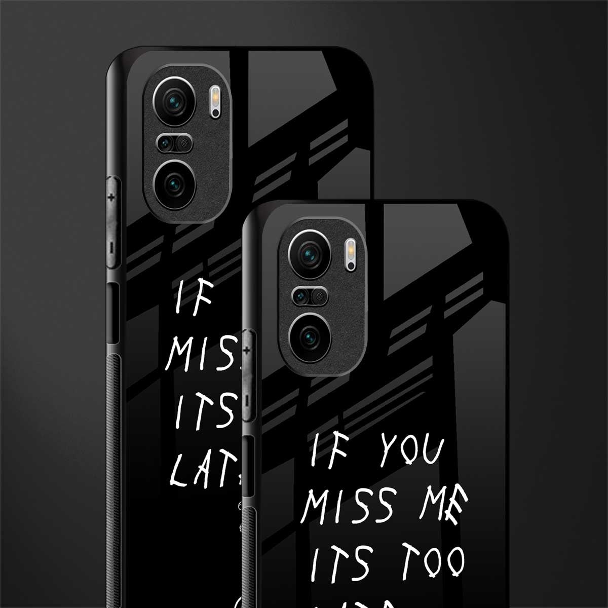 if you miss me its too late glass case for mi 11x 5g image-2