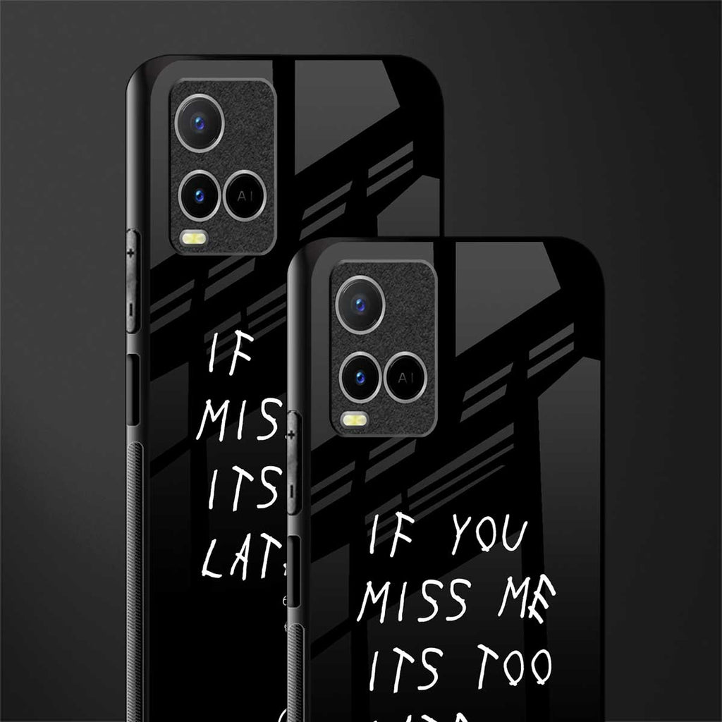 if you miss me its too late glass case for vivo y21s image-2