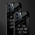if you miss me its too late glass case for iphone 12 pro max image-2