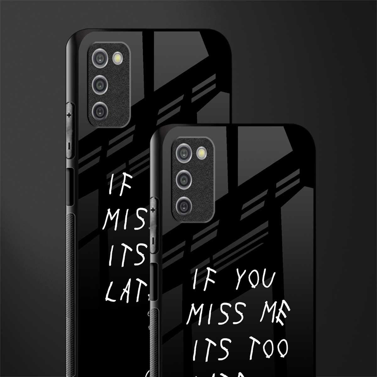 if you miss me its too late glass case for samsung galaxy a03s image-2