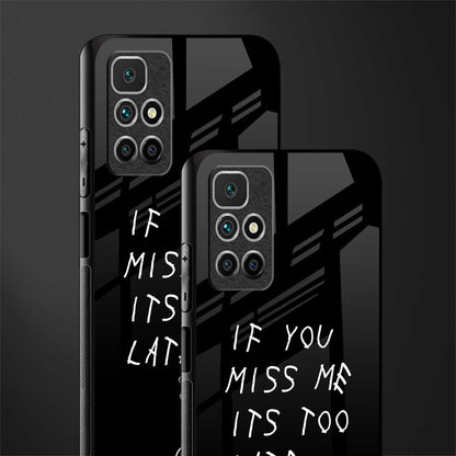 if you miss me its too late glass case for redmi 10 prime image-2