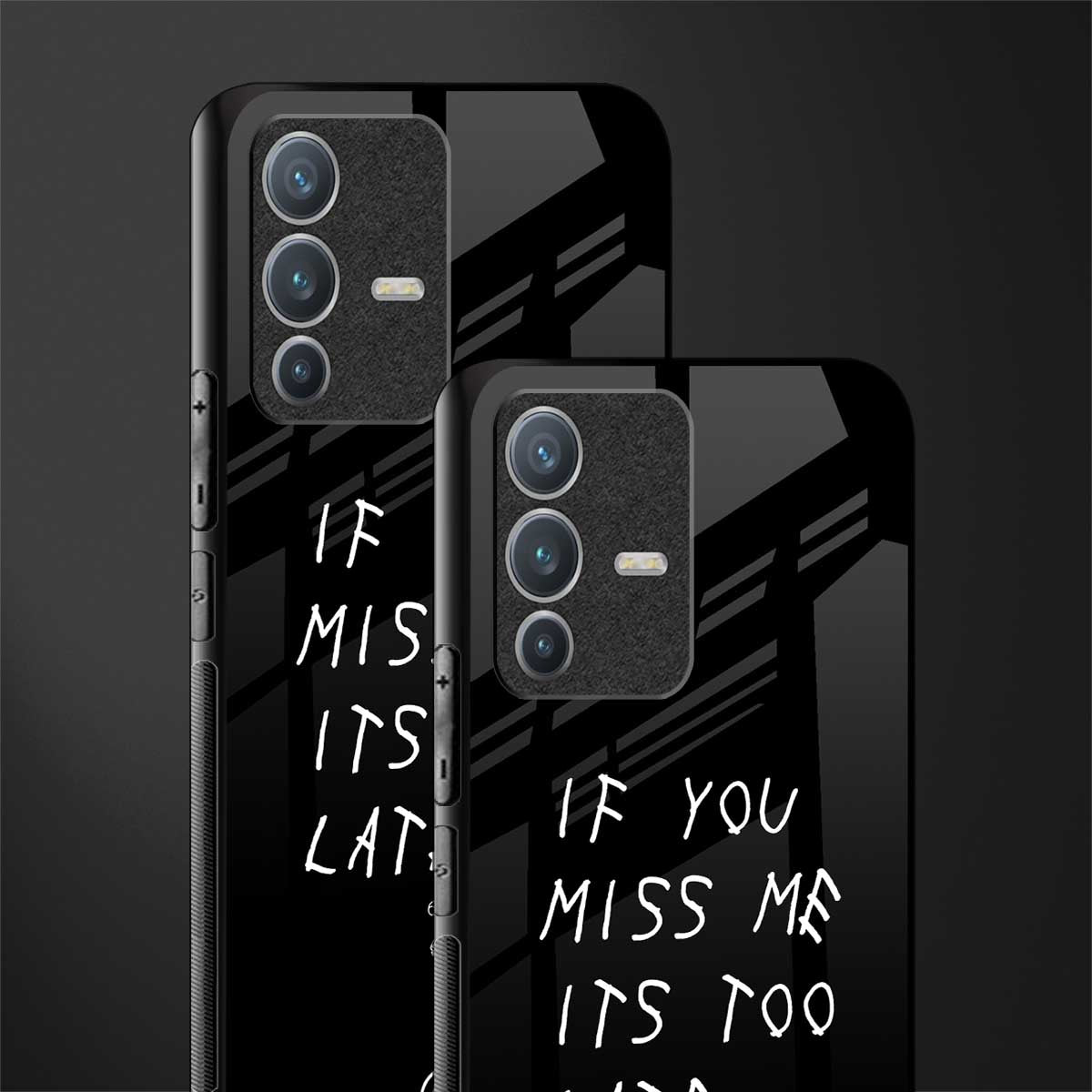 if you miss me its too late glass case for vivo v23 pro 5g image-2