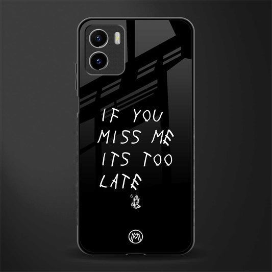 if you miss me its too late glass case for vivo y15s image