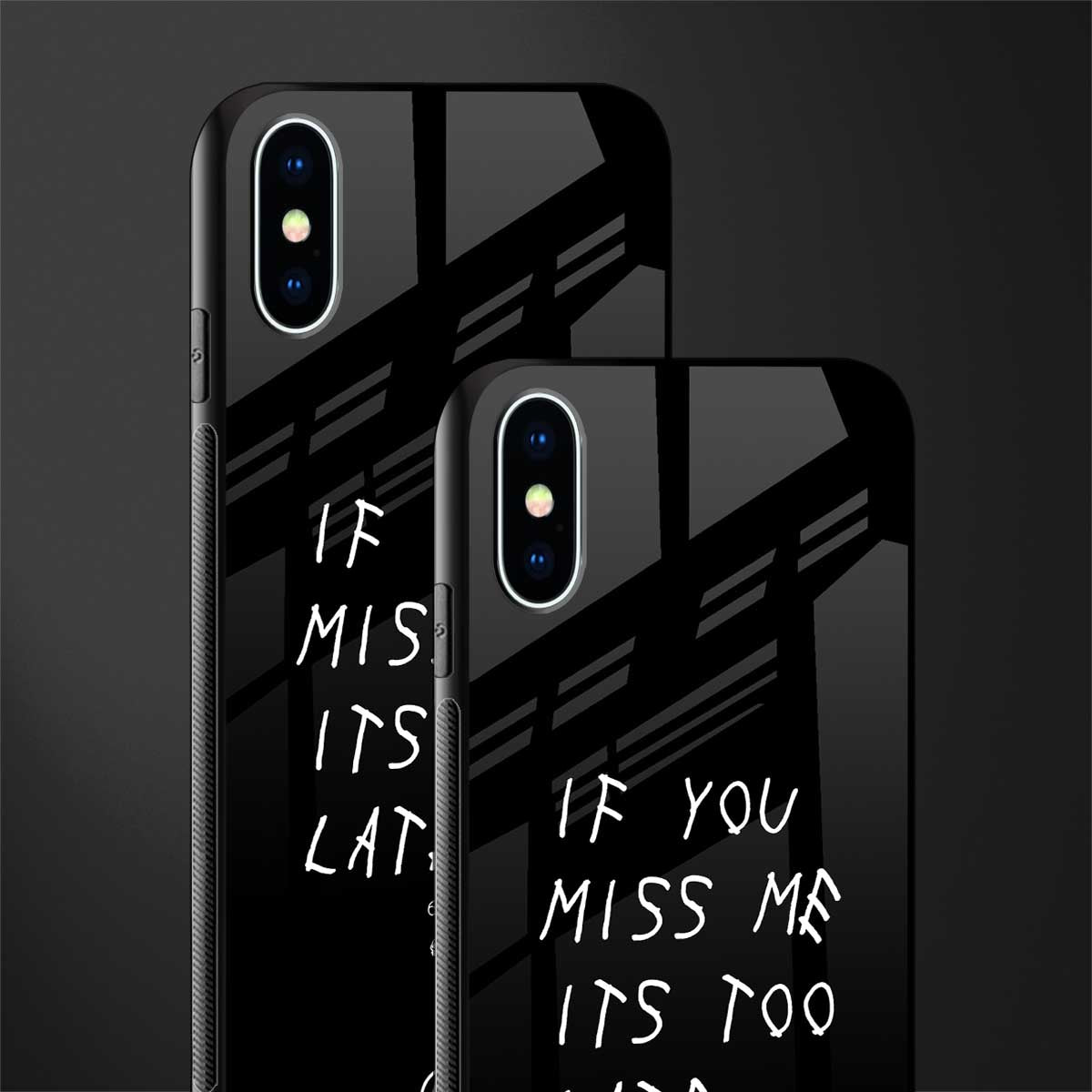 if you miss me its too late glass case for iphone xs image-2