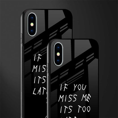 if you miss me its too late glass case for iphone xs image-2
