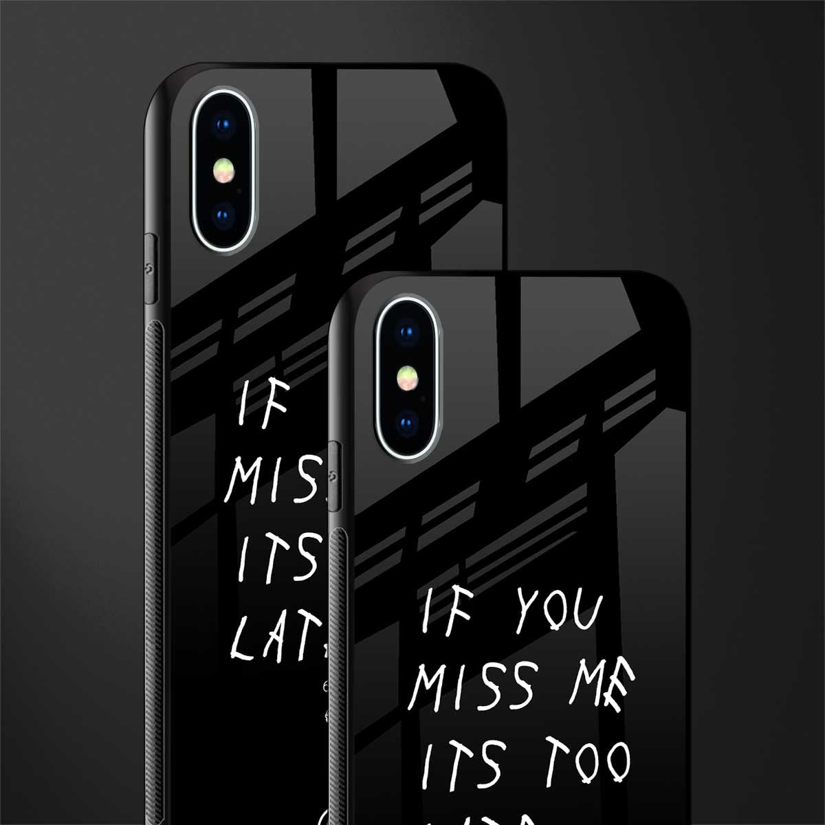 if you miss me its too late glass case for iphone x image-2