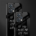 if you miss me its too late back phone cover | glass case for oneplus nord ce 2 lite 5g