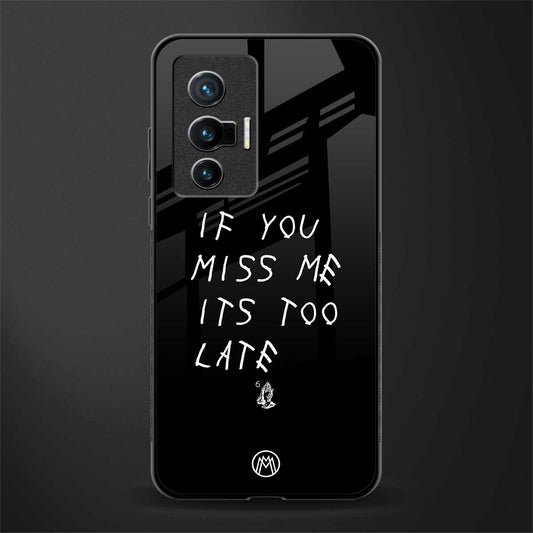 if you miss me its too late glass case for vivo x70 image