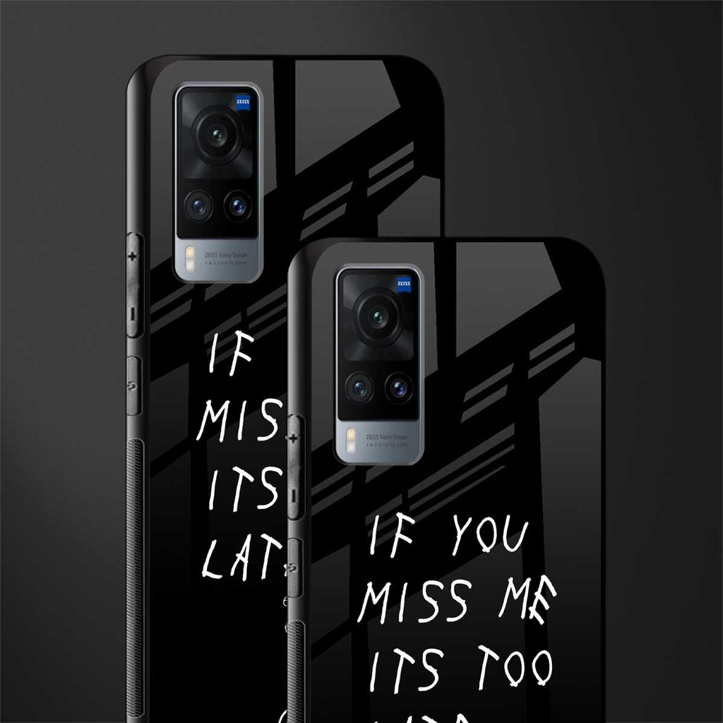 if you miss me its too late glass case for vivo x60 image-2