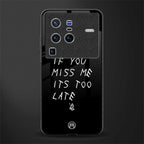 if you miss me its too late glass case for vivo x80 pro 5g image