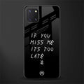 if you miss me its too late glass case for samsung galaxy note 10 lite image