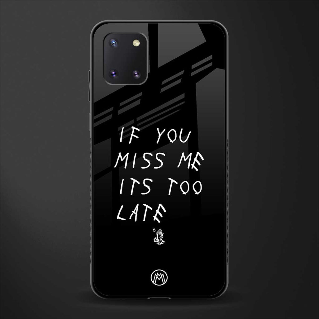 if you miss me its too late glass case for samsung a81 image