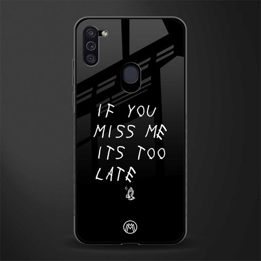 if you miss me its too late glass case for samsung galaxy m11 image