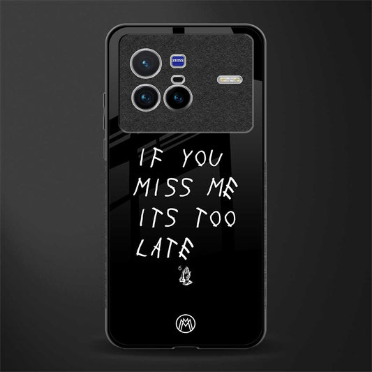 if you miss me its too late glass case for vivo x80 image