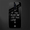 if you miss me its too late glass case for oneplus 8 image