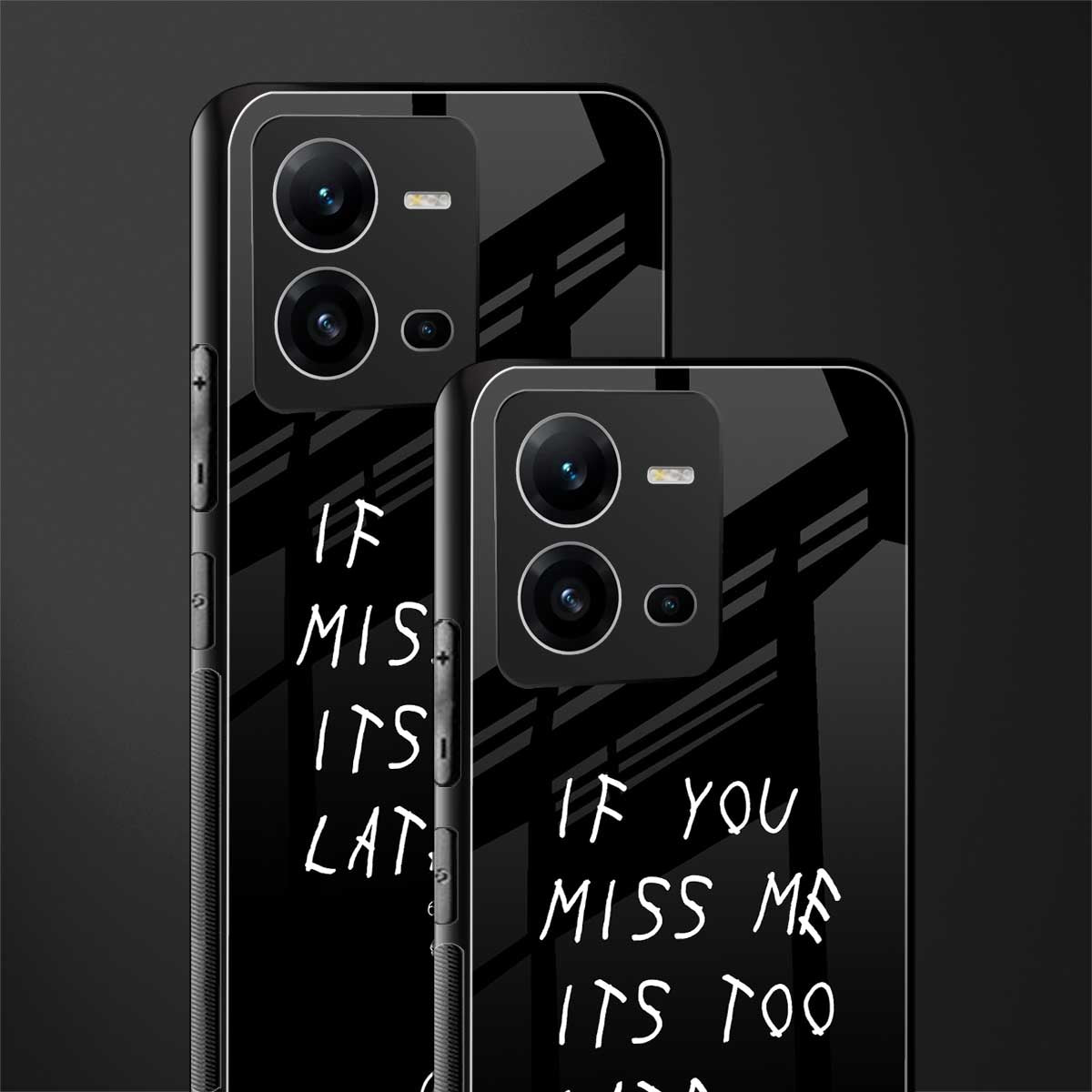 if you miss me its too late back phone cover | glass case for vivo v25-5g