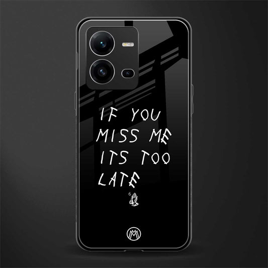 if you miss me its too late back phone cover | glass case for vivo v25-5g